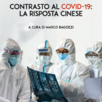 Come è stato contrastato il Covid 19 in Cina. Intervista allo studioso Marco Bagozzi
